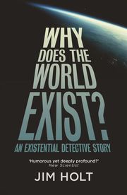 Why Does the World Exist? - Cover