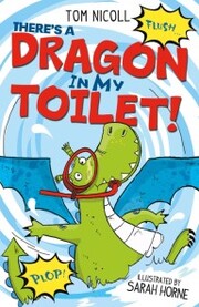There's a Dragon in my Toilet! - Cover