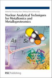Nuclear Analytical Techniques for Metallomics and Metalloproteomics