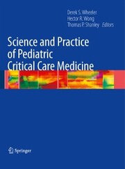 Science and Practice of Pediatric Critical Care Medicine