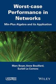 Worst-case Performance in Networks: Min-Plus Algebra and its Application - Cover