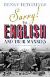 Sorry!: The English and Their Manners