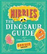 Nibbles: The Dinosaur Guide - Cover