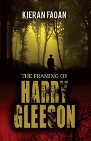 The Framing of Harry Gleeson