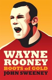 Wayne Rooney: Boots of Gold