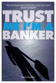 Trust Me, I'm a Banker (Dave Hart 2) - Cover