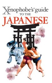 The Xenophobe's Guide to the Japanese