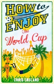 How to Enjoy the World Cup - Cover