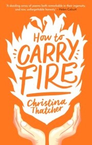 How to Carry Fire