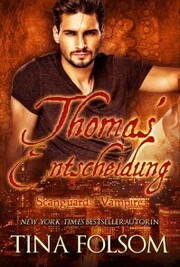 Thomas' Entscheidung (Scanguards Vampire - Buch 8)