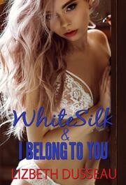 White Silk & I Belong to You - Cover
