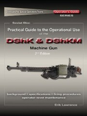 Practical Guide to the Operational Use of the DShK & DShKM Machine Gun - Cover