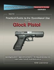 Practical Guide to the Operational Use of the Glock