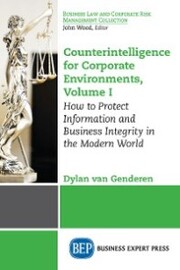 Counterintelligence for Corporate Environments, Volume I