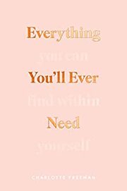 Everything You'll Ever Need (You Can Find Within Yourself)