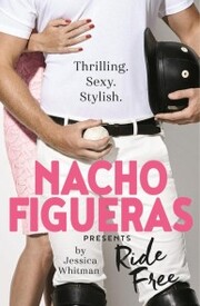 Nacho Figueras presents: Ride Free (The Polo Season Series: 3) - Cover