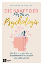 Die Kraft der Positiven Psychologie - Cover
