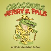 Crocodile Jerry & Pals