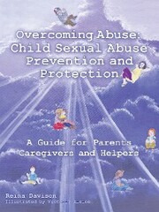 Overcoming Abuse: Child Sexual Abuse Prevention and Protection