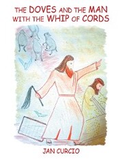 The Doves and the Man with the Whip of Cords