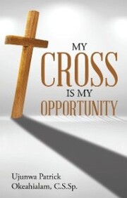 My Cross Is My Opportunity - Cover