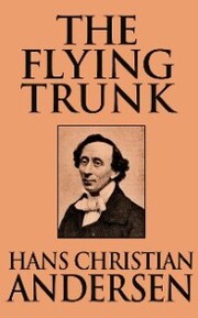 Flying Trunk, The The