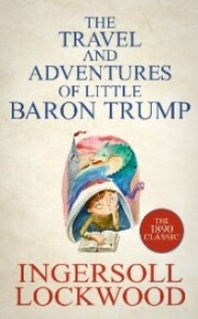 Travels and Adventures of Little Baron T The