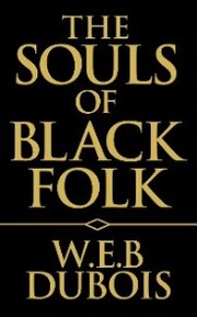 Souls of Black Folk, The The