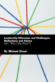 Leadership Dilemmas and Challenges: Reflections and Advice