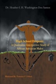 High School Dropout: a Qualitative Interpretive Study of African American Males