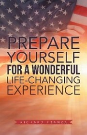 Prepare Yourself for a Wonderful Life-Changing Experience - Cover