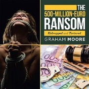 The 500-Million-Euro Ransom
