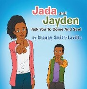 Jada and Jayden Ask You to Come and See!