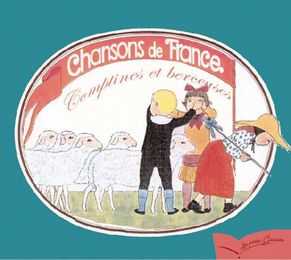 Berceuses et comptines: Chansons de France pour les petits enfants