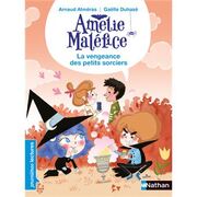 Amelie Maléfice - La vengeance des petits sorciers