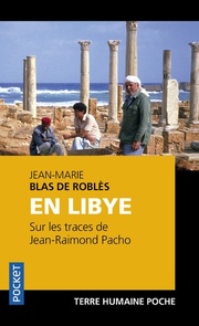 En Libye, sur les traces des Jean-Raimond Pacho