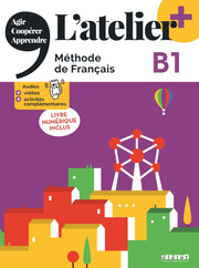 L'atelier - Méthode de Français - Ausgabe 2023 - Latelier+ - B1