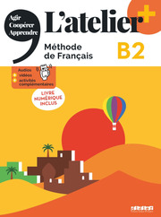 L'atelier - Méthode de Français - Ausgabe 2023 - Latelier+ - B2