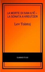La morte di Ivan Il'i¿ - La sonata a Kreutzer