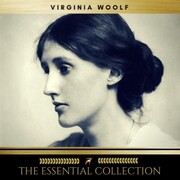 Virginia Woolf: The Essential Collection (A Room of One's Own, To the Lighthouse, Orlando)