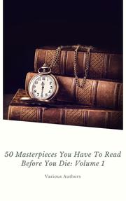 50 Masterpieces you have to read before you die Vol: 1 (ShandonPress)