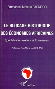 Le blocage historique des économies africaines