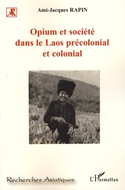 Opium et société dans le Laos précolonial et colonial