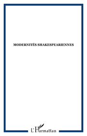 Modernités Shakespeariennes