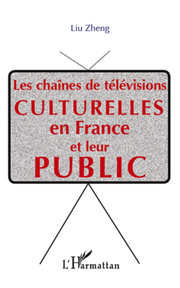 Les chaînes de télévisions culturelle en France et leur public