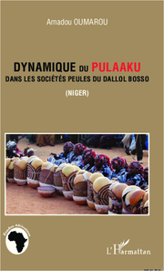 Dynamique du <em>Pulaaku</em> dans les sociétés peules du Dallol Bosso (Niger)