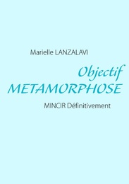 Objectif METAMORPHOSE