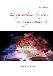 Interprétations des rêves en songes volume 3 : NOIR ET BLAN - Cover