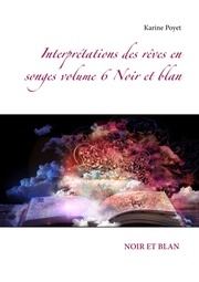 Interprétations des rêves en songes volume 6 Noir et blan - Cover