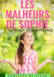 Les Malheurs de Sophie : l'intégrale des aventures - Cover